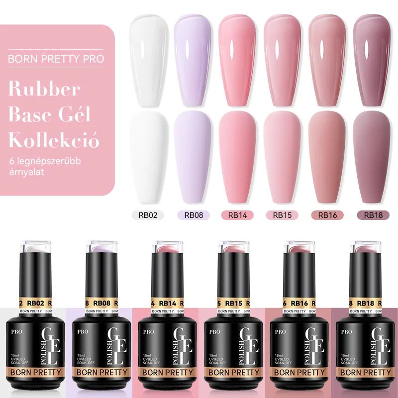 Born Pretty PRO - Rubber Base Gél szett - 6x15 ml (RB02, RB08, RB14, RB15, RB16, RB18)